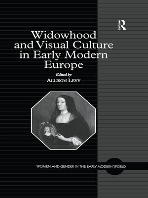 cover image of Widowhood and Visual Culture in Early Modern Europe